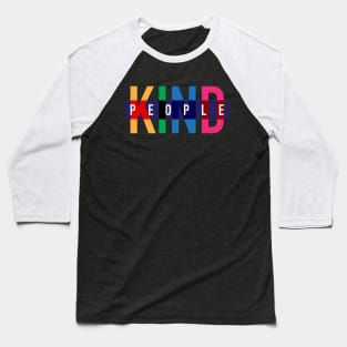 KIND PEOPLE design, version two Baseball T-Shirt